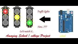 traffic lights project | traffic light controller using arduino | traffic light signal project