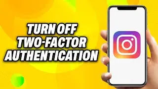 How To Turn Off Two Factor Authentication in Instagram (2024) - Quick Fix