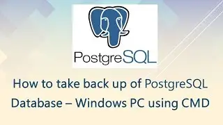 How to take back up of PostgreSQL Database – Windows PC using CMD