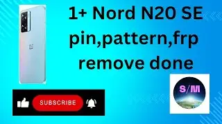 One plus Nord N20 SE pin,pattern & frp remove done by unlocktool