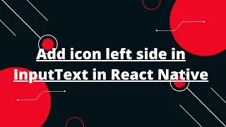 How to add icon left side in InputText in React Native