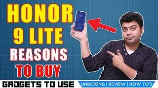 5 Reasons To Buy Honor 9 Lite!