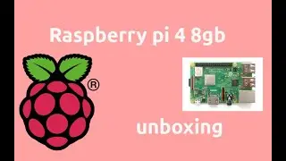 Raspberry Pi 4 8GB unboxing