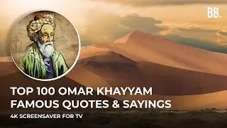 Top 100 Omar Khayyam Famous Quotes & Sayings | 4K Quotes Screensaver for Your TV