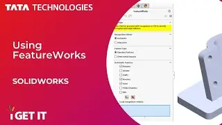 💻 Using FeatureWorks | SOLIDWORKS | i GET IT Masterclass 📺