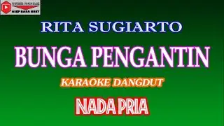 KARAOKE DANDUT BUNGA PENGANTIN - RITA SUGIARTO (COVER) NADA PRIA