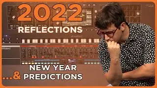 2022 Synth Reflections & New Year Predictions