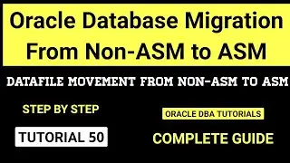 Oracle Database Migration from Non-ASM to ASM Step By Step