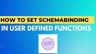 How to set SchemaBinding in User defined functions in sql