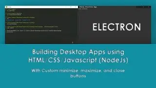 Getting started with Electron | Custom minimize, maximize and close buttons