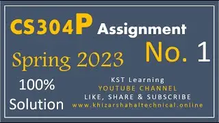 CS304P Assignment 1 Solution Spring 2023 CS304P Assignment No 1 Spring 2023