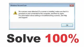 No scanners were detected. If a scanner is installed, make sure that it is powered on and connected