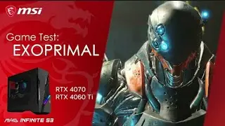 msi MAG INFINITE S3 RTX 4060 Ti / RTX 4070 | Game Test : EXOPRIMAL