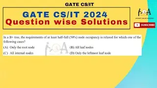 GATE CS 2024 Question - Wise Solutions | DBMS | B+ Trees