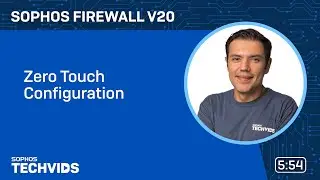 Sophos Firewall v20: Zero Touch Configuration