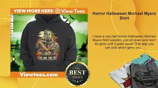 Horror Halloween Michael Myers Shirt