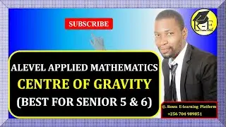 035 – ALEVEL APPLIED MATHEMATICS| CENTRE OF GRAVITY (MECHANICS)| FOR SENIOR 5 & 6