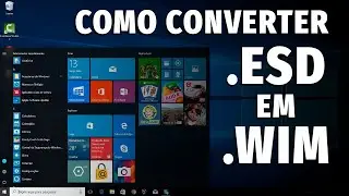 COMO CONVERTER INSTALL.ESD EM INSTALL.WIM