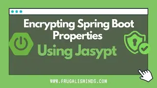 Encrypting Spring Boot Properties Using Jasypt | Spring Boot Application Encryption Example 