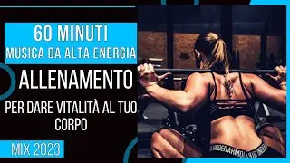 Musica da Alta Energia 🏋 Allenamento Crescita Personale per Dare Vitalità al tuo Corpo MIX 2023