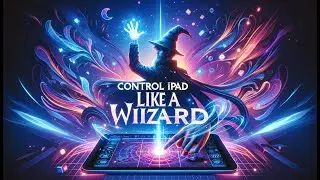 Control iPad Like a WIZARD!