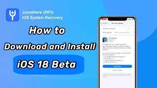 How to Download and Install iOS 18 Beta | Applicable to All Versions