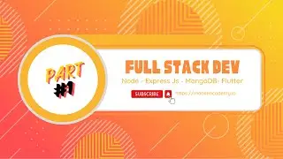 Full Stack Dev | Node | Express | MongoDB | Flutter - Part #1