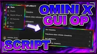 OMINI X Script Hack 2024 - AUTO OMNITRIX | AUTO ULTIMATRIX