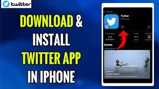 How To Download & Install Twitter App In iPhone 2022 | Twitter iOS Mobile App Download Guide