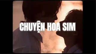 Chuyện Hoa Sim - H2K x KProx「Lo - Fi Ver.」/ Audio Lyrics Video