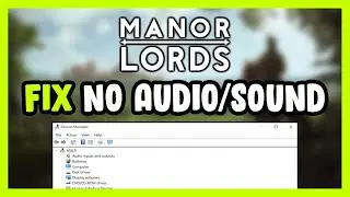 How to FIX Manor Lords No Audio/Sound Not Working