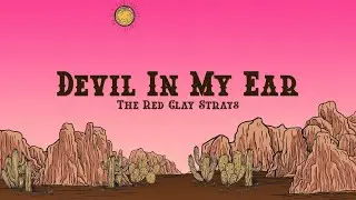 The Red Clay Strays - Devil In My Ear (Lyrics)