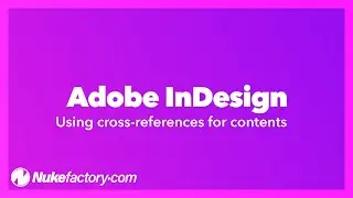 Using InDesign Cross-References for Contents Page Numbering