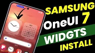 Install Samsung OneUI 7.0 New Widgets In Any Samsung Phones | S24 S23 S22 S21 FE A54 A55 A53 A34 A35