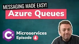 Azure Message Queues in .NET | C# Microservice Course (Episode 4)