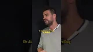 Gerard Pique - Pep or Sir Alex