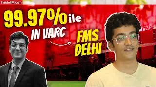 How I Got Into FMS Scoring 99.61%ile In CAT, Ft. Aniket D., FMS Delhi