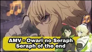 AMV - Owari no Seraph _ Seraph of the end