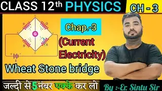 Wheat Stone Bridge || Full Explanation with Proof || Wheatstone Bridge Class 12 || 12th Physics