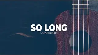 [FREE] Ukulele x Guitar Type Beat "So Long" (Sad R&B Hip Hop Instrumental)