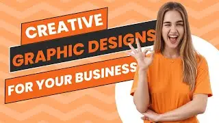 Best Graphic Designs for Your Business | Graphic Designer | Creative Graphic Designs