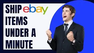 How to Ship Items Fast on eBay (Under 1 Minute)