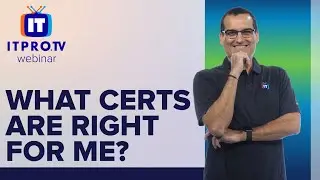 What IT Certifications Are Right for You | ITProTV Webinar Teaser