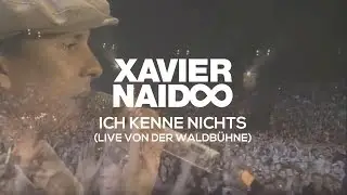 Xavier Naidoo - Ich Kenne Nichts // Live - Waldbühne Berlin 2009