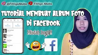 How To Make A Photo Album On Facebook From Hp || Fitriya Akuba