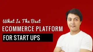 Best E-commerce platform for startups small business in 2021