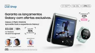 #SamsungLiveShop 03/08 – Exclusividade e estilo em suas mãos! Flip5 e Watch6 com desconto!