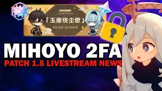 GENSHIN IMPACT PATCH 1.5 LIVESTREAM ANNOUNCEMENT | MIHOYO 2FA ANNOUNCED!