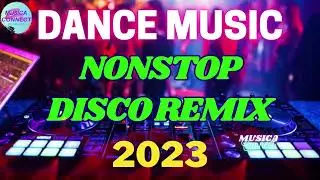 NONSTOP DISCO REMIX 2023💥WASAKAN NG SPEAKER DANCE MUSIC💞BAGONG REMIX ASTIG