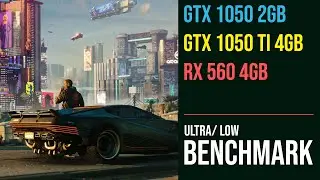 GTX 1050 vs GTX 1050 Ti vs RX 560 Cyberpunk 2077